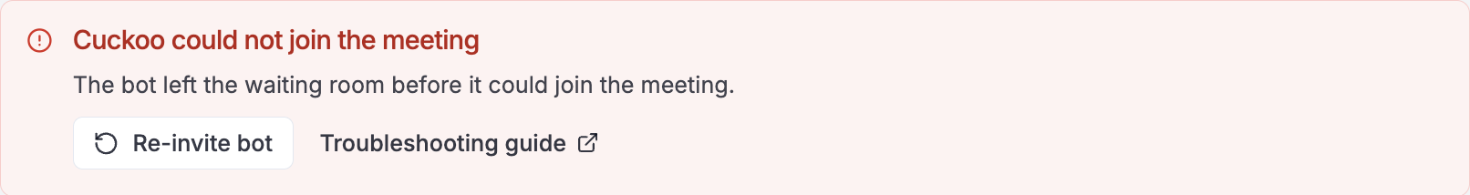 Meeting bot failure banner with re-invite and troubleshooting actions